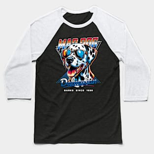 Mad Dog Dalmatian Dog Baseball T-Shirt